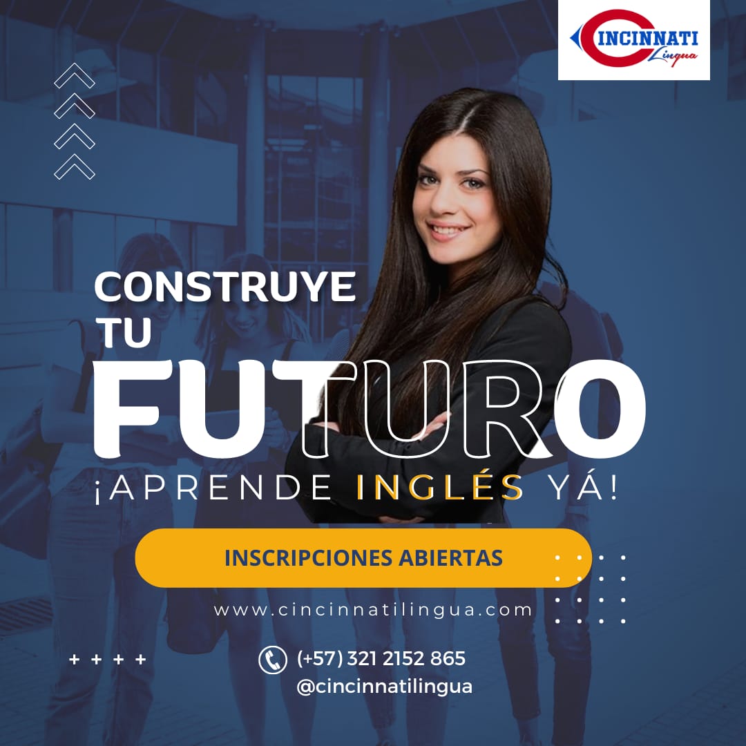 construye tu futuro, la importancia de aprender ingles, cincinnati Lingua Cartagena